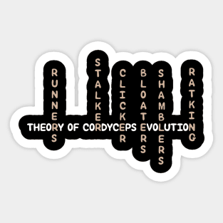 THEORY OF CORDYCEPS EVOLUTION Sticker